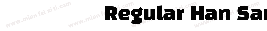 妙笔扶童体 Regular Han Sans SC Regular字体转换